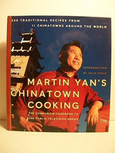 Beispielbild fr Martin Yan's Chinatown Cooking: 200 Traditional Recipes from 11 Chinatowns Around the World zum Verkauf von ThriftBooks-Atlanta