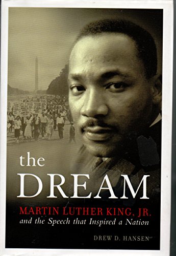 Stock image for The Dream: Martin Luther King, Jr and the Speech that Inspired a Nation for sale by Wonder Book