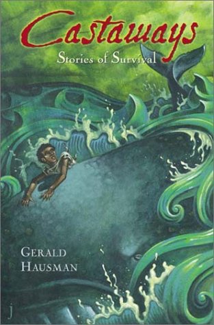 Castaways: Stories of Survival (9780060085995) by Hausman, Gerald