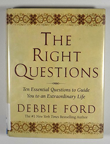 9780060086275: The Right Questions: Ten Essential Questions To Guide You To An Extraordinary Life
