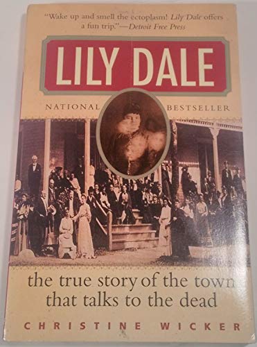 9780060086671: Lily Dale: The True Story of the Town that Talks to the Dead
