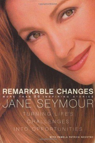 Stock image for Remarkable Changes: Turning Life's Challenges into Opportunities for sale by SecondSale