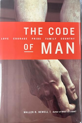 

The Code of Man: Love Courage Pride Family Country