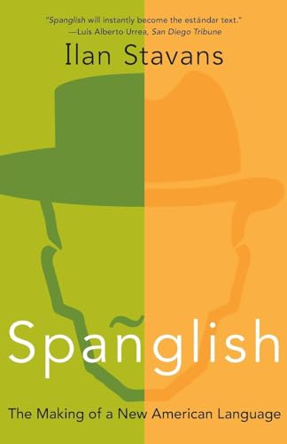 9780060087760: Spanglish: The Making of a New American Language