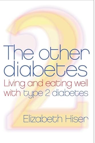 9780060088132: The Other Diabetes: Living and Eating Well With Type 2 Diabetes