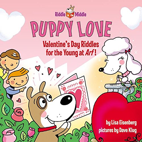 Beispielbild fr Puppy Love: Valentine's Day Riddles for the Young at Arf! (Riddle in the Middle) zum Verkauf von Wonder Book