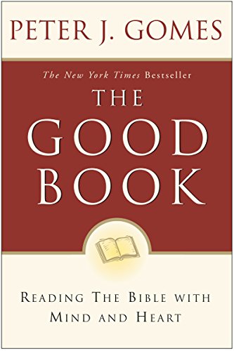 Beispielbild fr The Good Book : Reading the Bible with Mind and Heart zum Verkauf von Better World Books