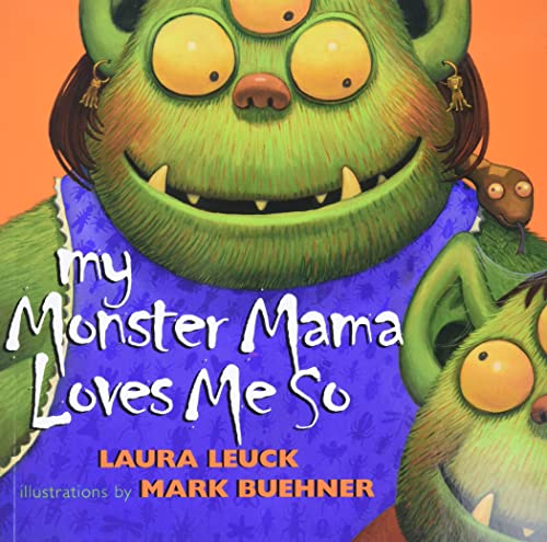 My Monster Mama Loves Me So (9780060088606) by Leuck, Laura