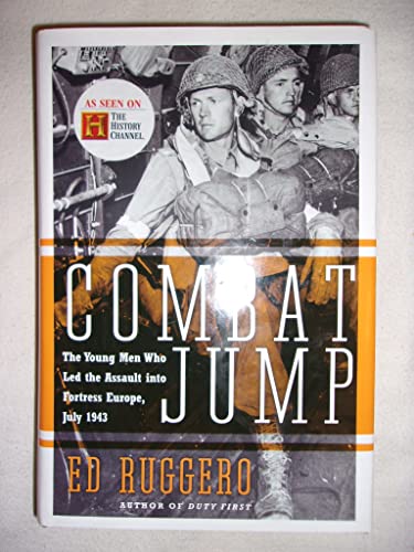 Beispielbild fr Combat Jump: The Young Men Who Led the Assault into Fortress Europe, July 1943 zum Verkauf von Wonder Book