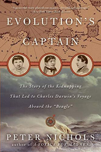 Stock image for Evolution's Captain: The Story of the Kidnapping That Led to Charles Darwin's Voyage Aboard the Beagle for sale by Michael Patrick McCarty, Bookseller