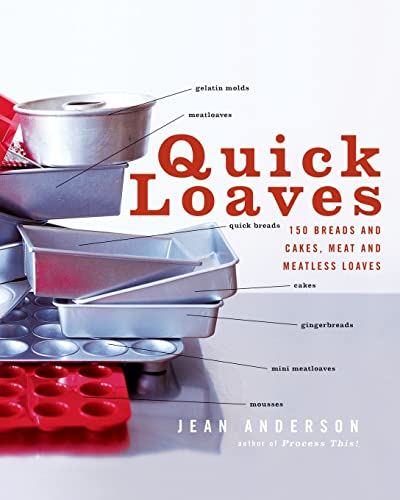 Beispielbild fr Quick Loaves : 150 Breads and Cakes, Meat and Meatless Loaves zum Verkauf von Better World Books