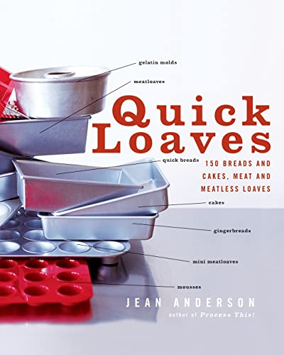 Stock image for Quick Loaves : 150 Breads and Cakes, Meat and Meatless Loaves for sale by Better World Books