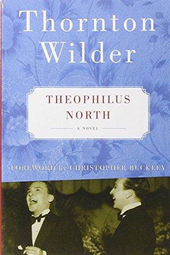 9780060088927: Theophilus North: A Novel