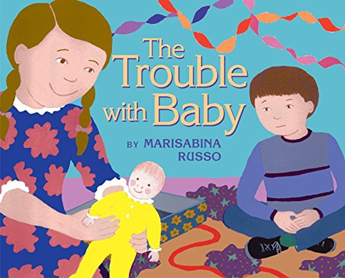The Trouble with Baby (9780060089245) by Russo, Marisabina