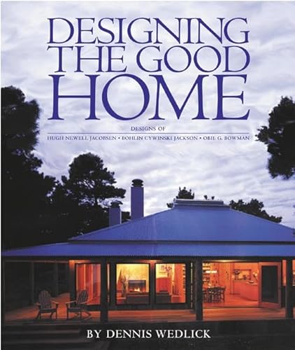 Stock image for Designing the Good Home for sale by Magers and Quinn Booksellers