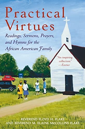 Beispielbild fr Practical Virtues: Readings, Sermons, Prayers, and Hymns for the African American Family zum Verkauf von Wonder Book