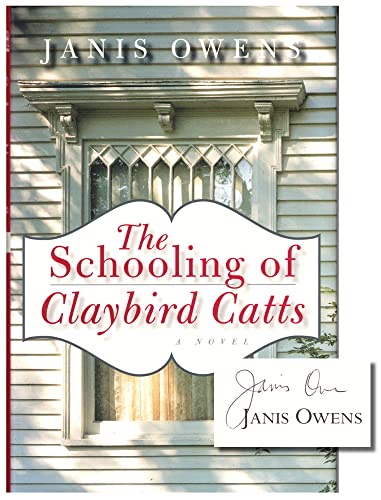 9780060090623: The Schooling of Claybird Catts: A Novel