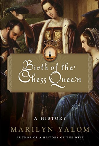 Imagen de archivo de Birth of the Chess Queen: A History a la venta por SecondSale