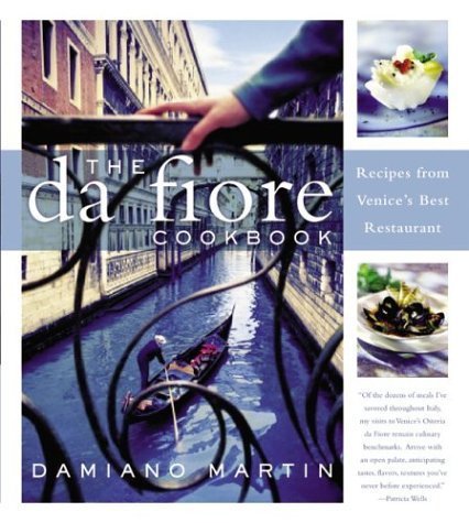 Beispielbild fr The Da Fiore Cookbook : Recipes from Venice's Best Restaurant zum Verkauf von Better World Books