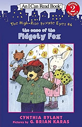 Stock image for The High-Rise Private Eyes #6: The Case of the Fidgety Fox (I Can Read Level 2) for sale by Once Upon A Time Books