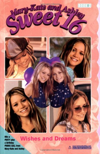 9780060092108: Wishes and Dreams (MARY-KATE AND ASHLEY SWEET 16)