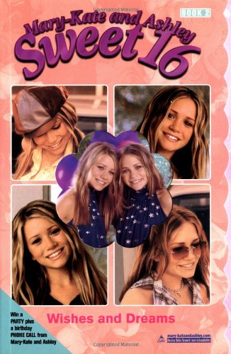 Imagen de archivo de Wishes and Dreams (Mary-Kate & Ashley Sweet 16, #2) a la venta por SecondSale