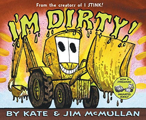 Stock image for I'm Dirty! (Kate and Jim Mcmullan) for sale by Your Online Bookstore