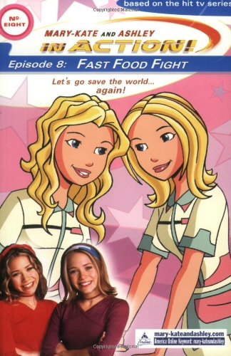 9780060093099: Fast Food Fight: A Novelization (MARY-KATE AND ASHLEY IN ACTION)