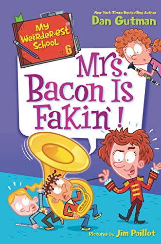 Beispielbild fr My Weirder-est School #6: Mrs. Bacon Is Fakin'! zum Verkauf von SecondSale