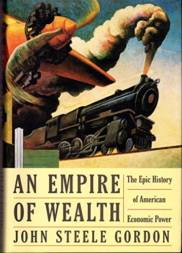 Beispielbild fr An Empire of Wealth : The Epic History of American Economic Power zum Verkauf von Better World Books