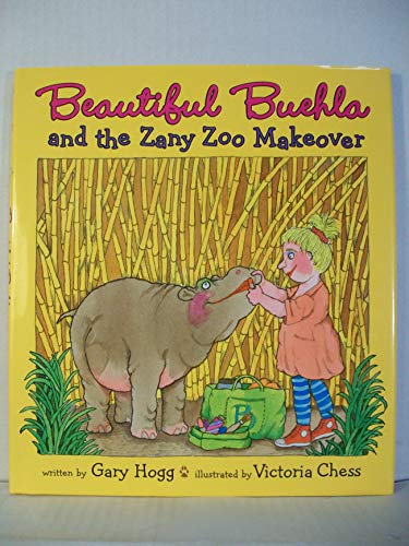 9780060094201: Beautiful Buehla And the Zany Zoo Makeover
