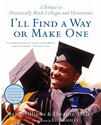 Imagen de archivo de I'll Find a Way or Make One: A Tribute to Historically Black Colleges and Universities a la venta por ThriftBooks-Atlanta