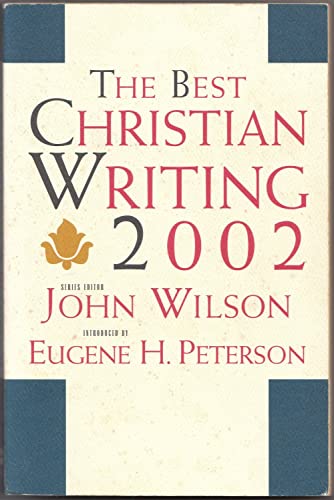 Beispielbild fr The Best Christian Writing 2002 (BEST CHRISTIAN WRITINGS) zum Verkauf von Wonder Book