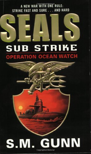 Beispielbild fr SEALs Sub Strike: Operation Ocean Watch (SEALs Sub Rescue) zum Verkauf von Wonder Book