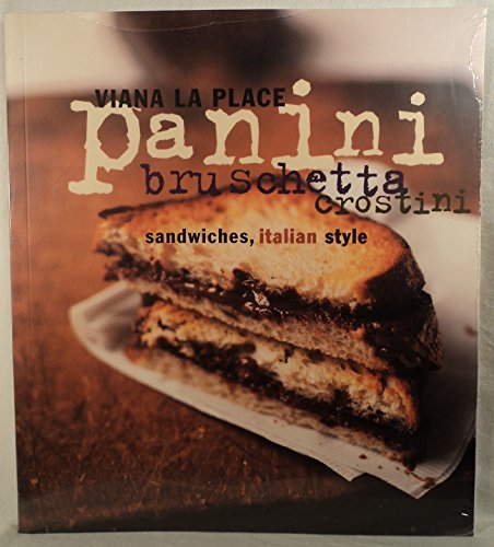 9780060095727: Panini, Bruschetta, Crostini: Sandwiches, Italian Style
