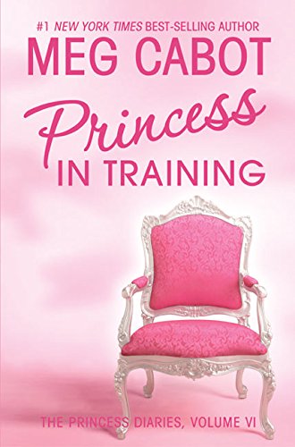 Beispielbild fr The Princess Diaries, Volume VI: Princess in Training zum Verkauf von Better World Books