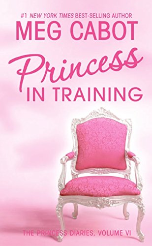 Stock image for Princess Diaries, Volume VI: Princess in Training, The for sale by Wonder Book