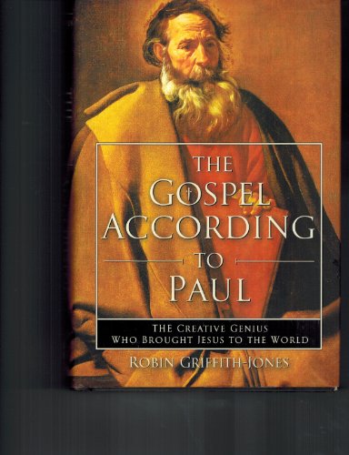 Stock image for The Gospel According to Paul : The Creative Genius Who Brought Jesus to the World for sale by Better World Books