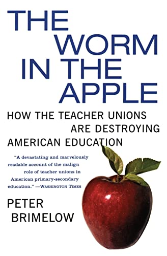 9780060096625: The Worm in the Apple: How the Teacher Unions Are Destroying American Education