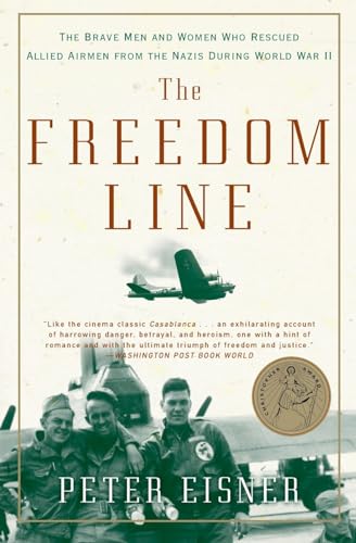 Beispielbild fr The Freedom Line: The Brave Men and Women Who Rescued Allied Airmen from the Nazis During World War II zum Verkauf von Wonder Book