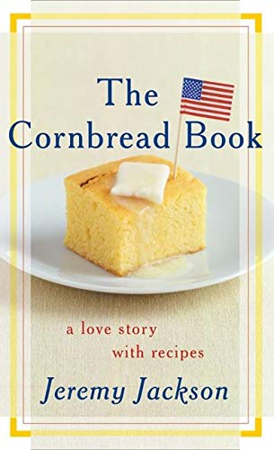 Beispielbild fr The Cornbread Book: A Love Story with Recipes zum Verkauf von Dream Books Co.