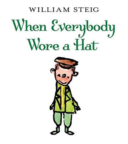 9780060097004: When Everybody Wore a Hat (New York Times Best Illustrated Books (Awards))