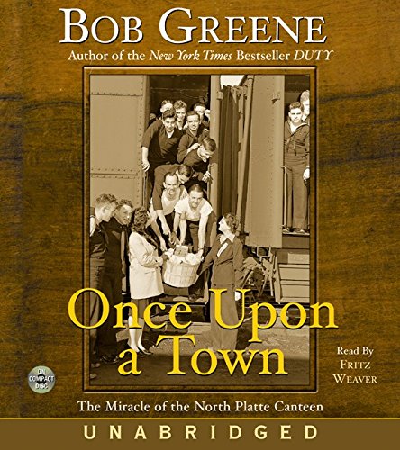 Once Upon a Town CD: The Miracle of the North Platte Canteen (9780060097400) by Greene, Bob