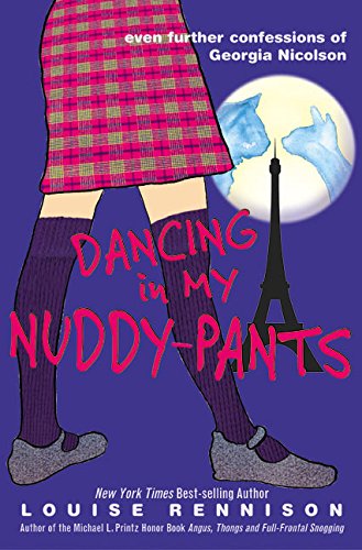 Stock image for Dancing in My Nuddy-Pants: Even Further Confessions of Georgia Nicolson for sale by More Than Words