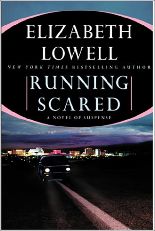 Running Scared (9780060098247) by Elizabeth Lowell