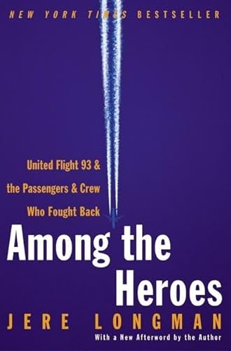 Imagen de archivo de Among the Heroes: United Flight 93 and the Passengers and Crew Who Fought Back a la venta por SecondSale