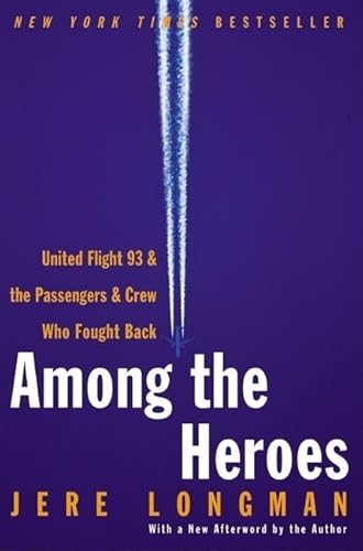 9780060099091: Among the Heroes: United Flight 93 and the Passengers and Crew Who Fought Back