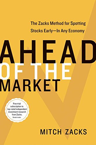 Stock image for Ahead of the Market: The Zacks Method for Spotting Stocks Early -- In Any Economy for sale by Gulf Coast Books