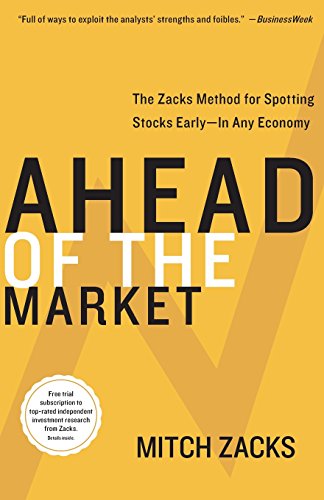 Stock image for Ahead of the Market: The Zacks Method for Spotting Stocks Early -- In Any Economy for sale by SecondSale