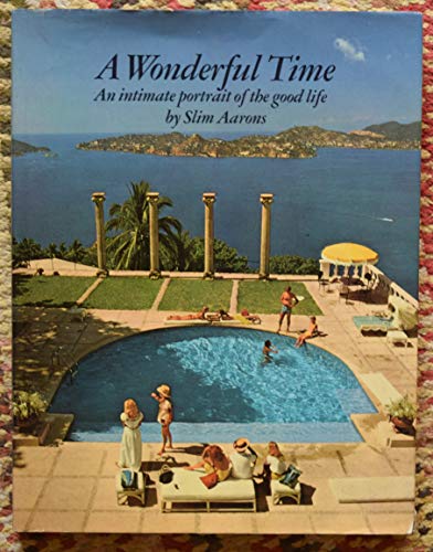 9780060100162: Wonderful Time: An Intimate Portrait of the Good Life
